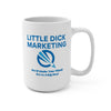 Little Dick Marketing™ Ceramic Mug