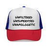 Unfiltered Unsupervised Unapologetic Trucker Hat