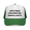 Unfiltered Unsupervised Unapologetic Trucker Hat
