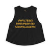 Unfiltered Unsupervised Unapologetic Crop Top