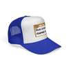 Hi I'm Your Future Former Ex Trucker Hat