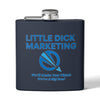 Little Dick Marketing™ Flask